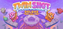 Twin Shot Deluxe